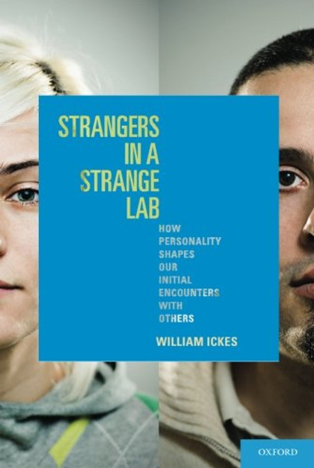 Strangers in a Strange Lab: How Personality Shapes Our Initial Encounters with Others
