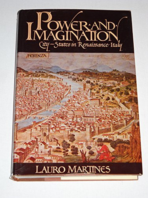 Power and Imagination: City-States in Renaissance Italy