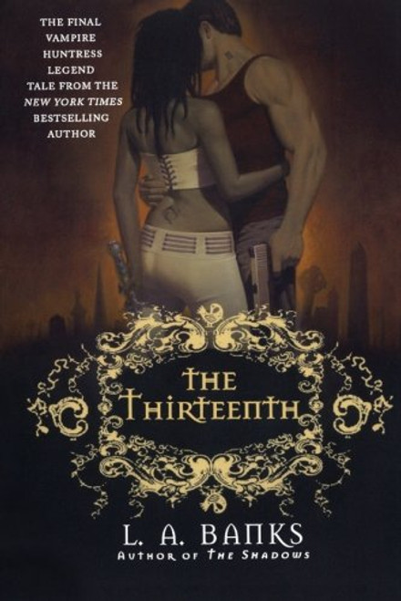 The Thirteenth (Vampire Huntress Legends)