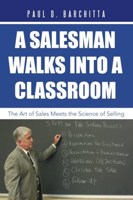 A Salesman Walks into a Classroom: The Art of Sales Meets the Science of Selling
