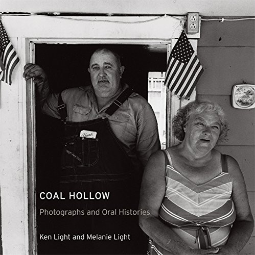 Coal Hollow: Photographs and Oral Histories (Series in Contemporary Photography, Vol. 4)