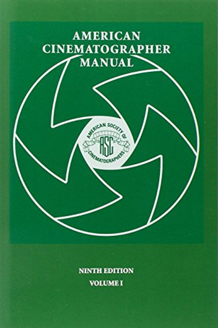 1: American Cinematographer Manual 9th Ed. Vol. I