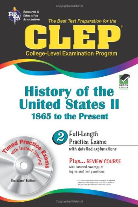 CLEP History of the United States II w/CD (REA) - The Best Test Prep for the CLE (Test Preps) CLEP History of the United States II w/CD (REA) - The Best Test Prep for the CLE (Test Preps)