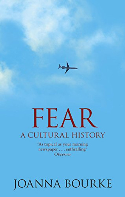 Fear : A Cultural History