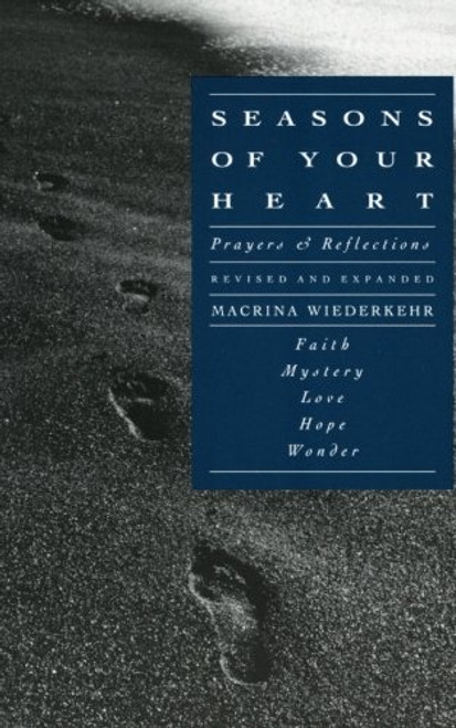 Seasons of Your Heart: Prayers and Reflections, Revised and Expanded
