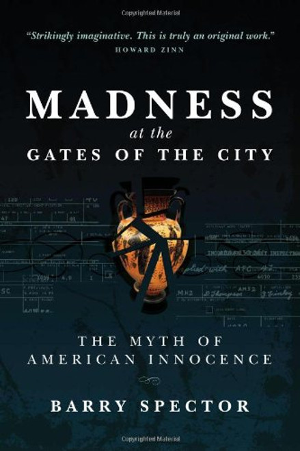 Madness at the Gates of the City: The Myth of American Innocence