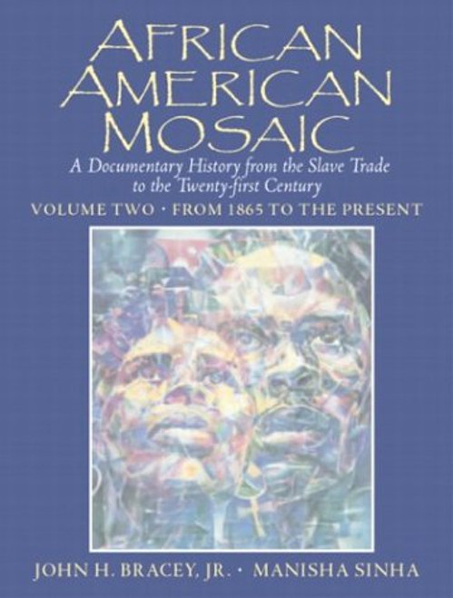 African American Mosaic: A Documentary History from the Slave Trade to the Twenty-First Century, Volume Two: From 1865 to the Present (v. 2)