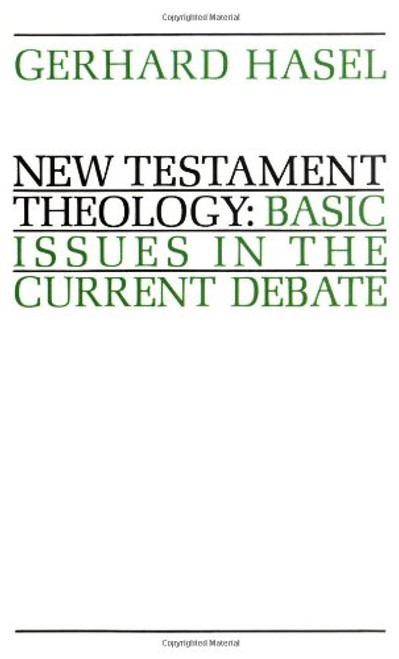 New Testament Theology: Basic Issues in the Current Debate