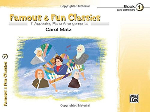 Famous & Fun Classics, Book 1 (Piano Series)