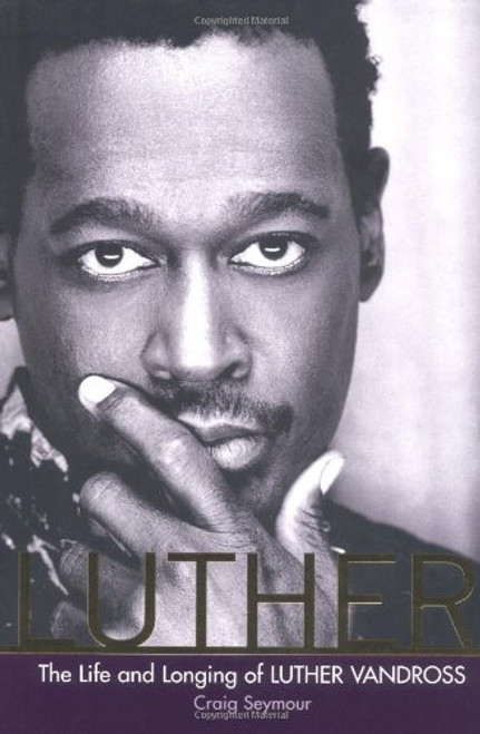 Luther: The Life and Longing of Luther Vandross
