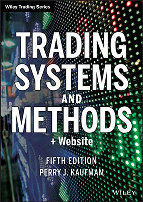 Trading Systems and Methods + Website (5th edition) Wiley Trading
