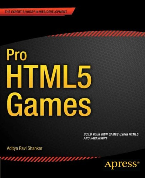Pro HTML5 Games (Expert's Voice in Web Development)