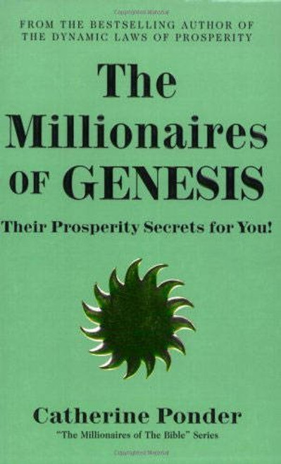 The Millionaires of Genesis: Their Prosperity Secrets for You! (The Millionaires of the Bible Series)