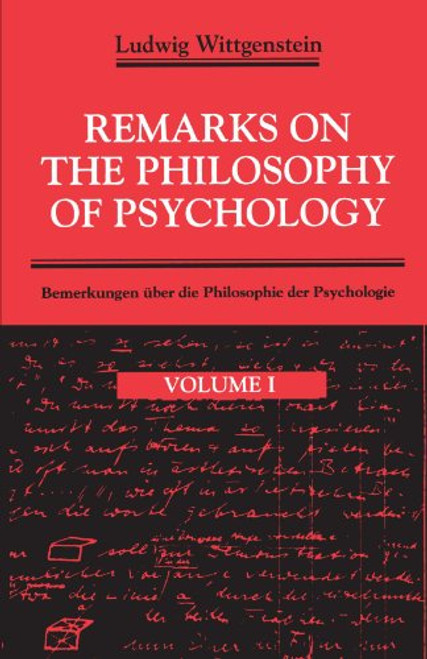 001: Remarks on the Philosophy of Psychology, Volume 1 001: Remarks on the Philosophy of Psychology, Volume 1