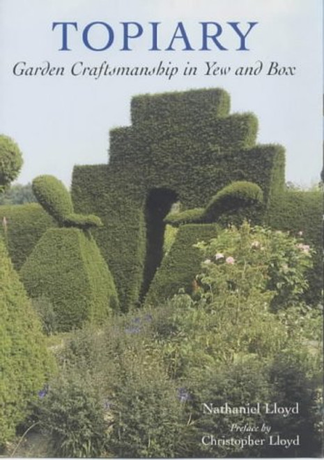 Topiary - Garden Craftsmanship in Yew and Box