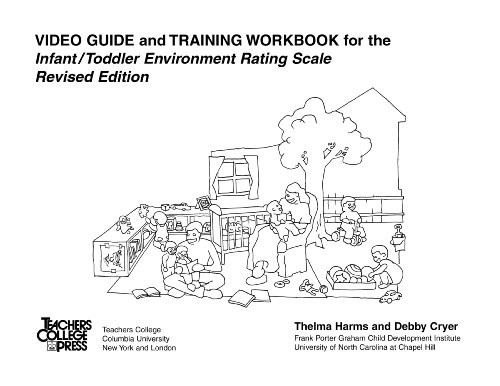 Infant Toddler Environment Rating Scale: Video Guide & Training Workbook