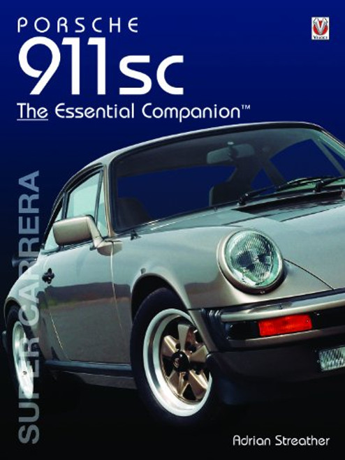 Porsche 911SC: The Essential Companion (The Essential Companion)