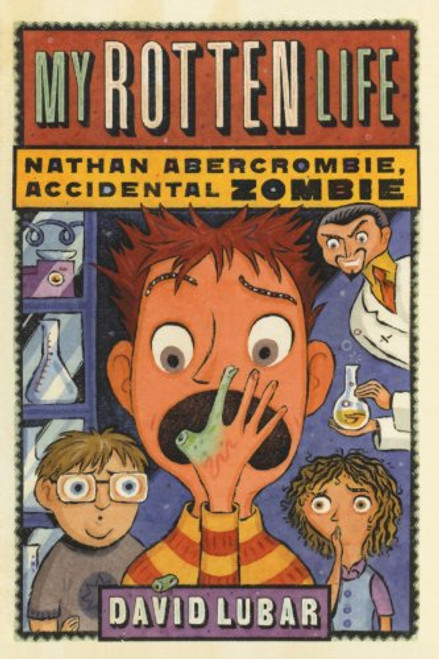My Rotten Life (Nathan Abercrombie, Accidental Zombie)