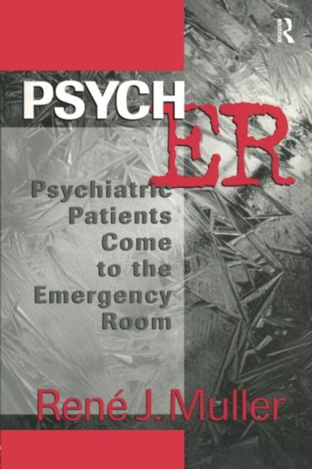 Psych ER: Psychiatric Patients Come to the Emergency Room