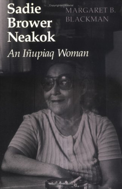 Sadie Brower Neakok: An Iupiaq Woman