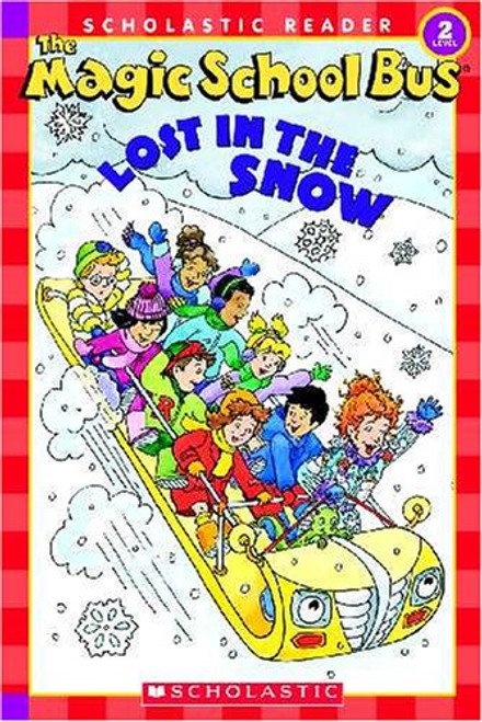 The Magic School Science Reader: The Magic School Bus: Lost in the Snow (The Magic School Bus Science Reader)