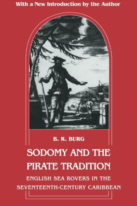 Sodomy and the Pirate Tradition: English Sea Rovers in the Seventeenth-Century Caribbean