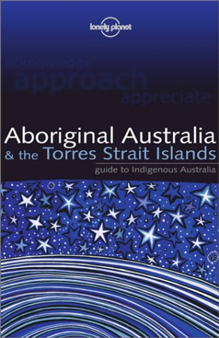Aboriginal Australia & the Torres Strait Islands: Guide to Indigenous Australia (Lonely Planet)