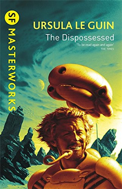The Dispossessed (S.F. Masterworks) The Dispossessed (S.F. Masterworks)
