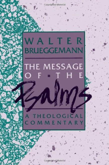 The Message of the Psalms (Augsburg Old Testament Studies)