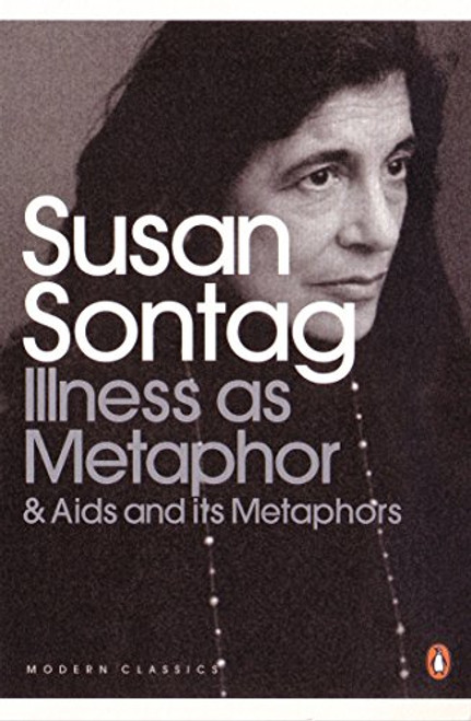 Illness As Metaphor and AIDS and Its Metaphors (Penguin Modern Classics)