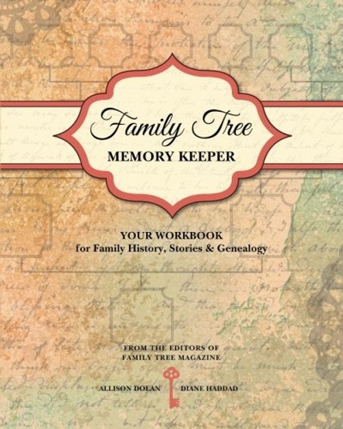 Family Tree Memory Keeper: Your Workbook for Family History, Stories and Genealogy