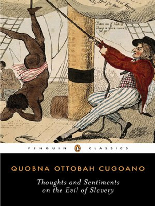 Thoughts and Sentiments on the Evil of Slavery (Penguin Classics)