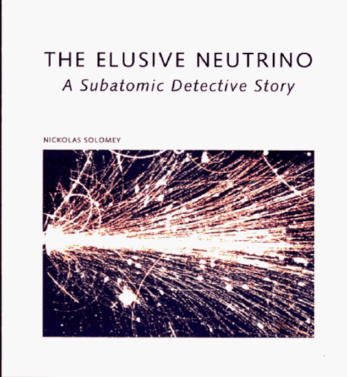 The Elusive Neutrino: A Subatomic Detective Story (Scientific American Library)