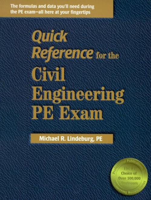 Quick Reference for the Civil Engineering Pe Exam (Engineering Licensing Exam and Reference Series)