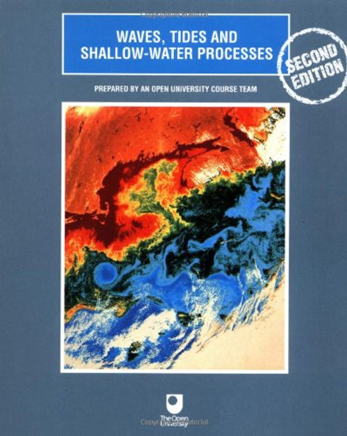 Waves, Tides and Shallow-Water Processes, Second Edition