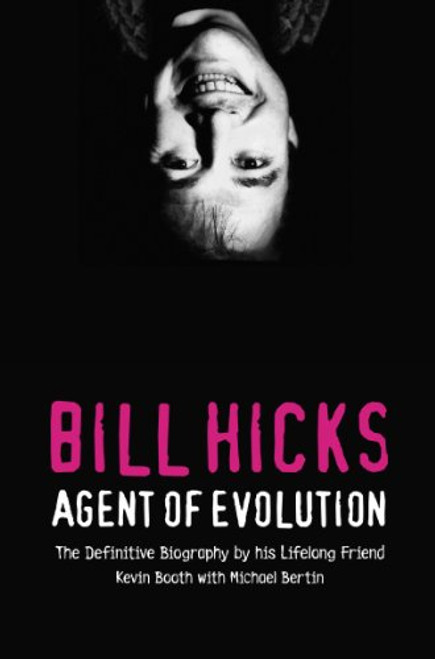Bill Hicks Agent of Evolution