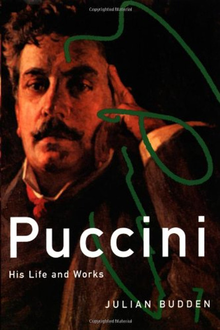 Puccini: His Life and Works (Master Musicians Series)
