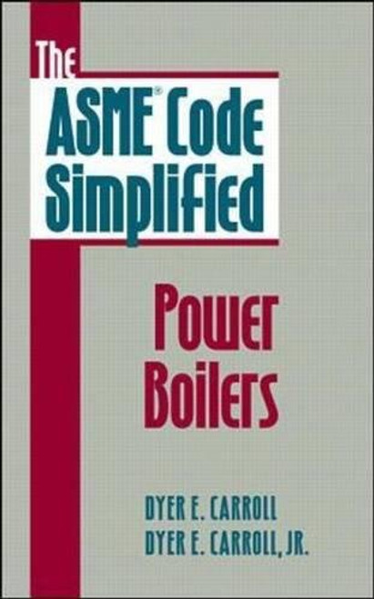 The ASME Code Simplified: Power Boilers