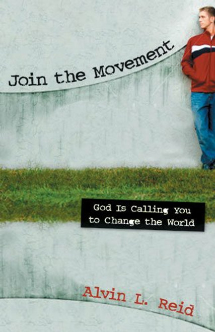 Join the Movement: God Is Calling You to Change the World