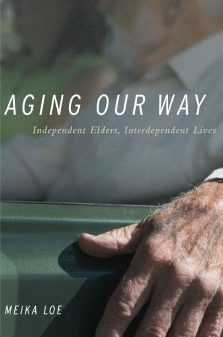 Aging Our Way: Lessons for Living from 85 and Beyond