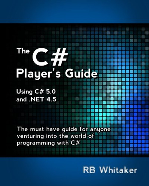 The C# Player's Guide