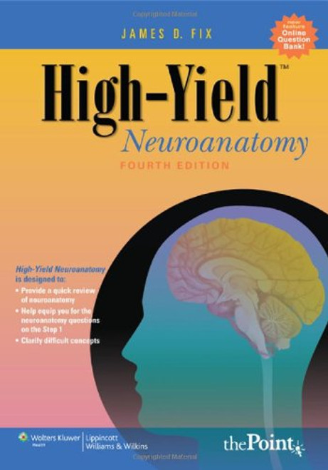 High-Yield Neuroanatomy (High-Yield  Series) High-Yield Neuroanatomy (High-Yield  Series)