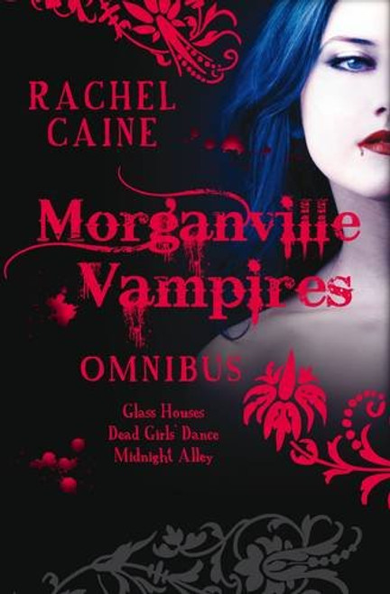 The Morganville Vampires Omnibus, Vol. 1 (Glass Houses / The Dead Girls' Dance / Midnight Alley)