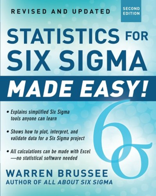 Statistics for Six Sigma Made Easy! Revised and Expanded Second Edition