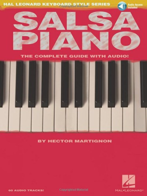 Salsa Piano - The Complete Guide with Online Audio!: Hal Leonard Keyboard Style Series