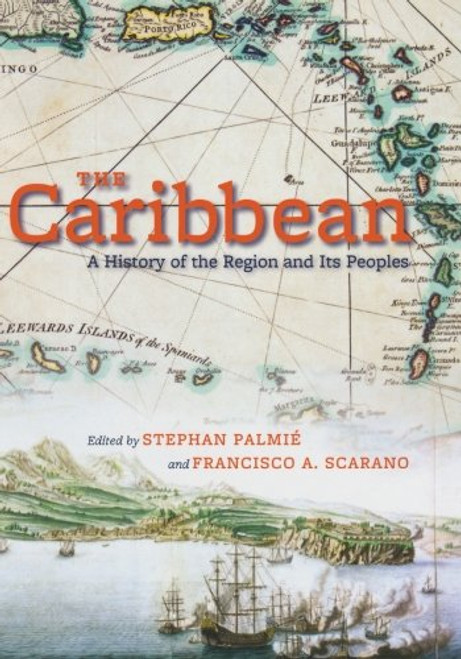 The Caribbean: A History of the Region and Its Peoples