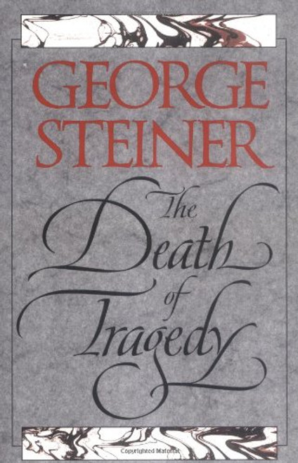 The Death of Tragedy The Death of Tragedy