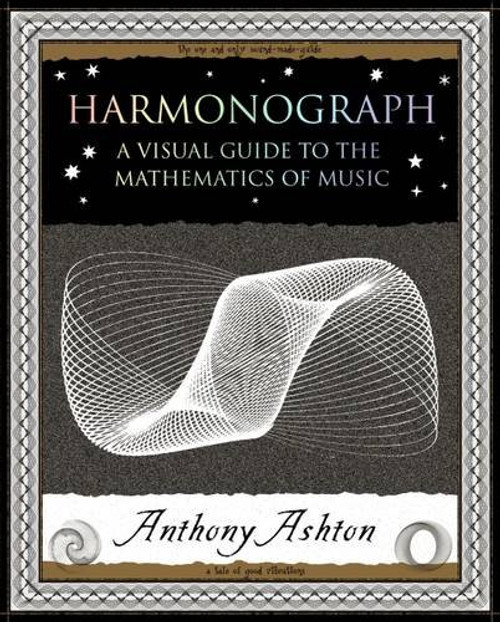 Harmonograph: a visual guide to the mathematics of music