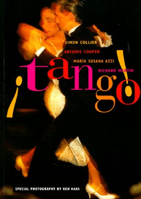 Tango!: The Dance, the Song, the Story Tango!: The Dance, the Song, the Story