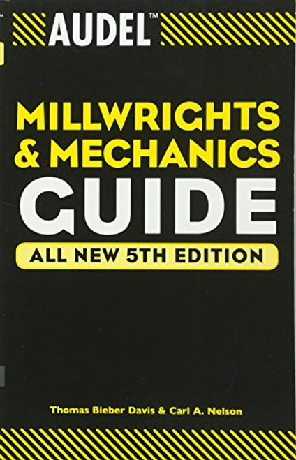 Audel Millwrights and Mechanics Guide